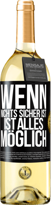 29,95 € Kostenloser Versand | Weißwein WHITE Ausgabe Wenn nichts sicher ist, ist alles möglich Schwarzes Etikett. Anpassbares Etikett Junger Wein Ernte 2024 Verdejo