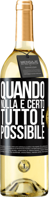 29,95 € Spedizione Gratuita | Vino bianco Edizione WHITE Quando nulla è certo, tutto è possibile Etichetta Nera. Etichetta personalizzabile Vino giovane Raccogliere 2024 Verdejo