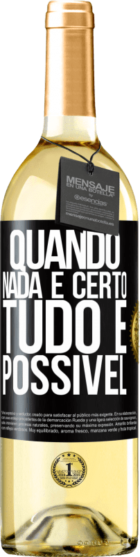 29,95 € Envio grátis | Vinho branco Edição WHITE Quando nada é certo, tudo é possível Etiqueta Preta. Etiqueta personalizável Vinho jovem Colheita 2024 Verdejo