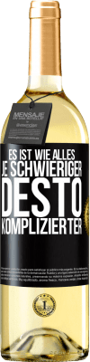 29,95 € Kostenloser Versand | Weißwein WHITE Ausgabe Es ist wie alles, je schwieriger, desto komplizierter Schwarzes Etikett. Anpassbares Etikett Junger Wein Ernte 2023 Verdejo