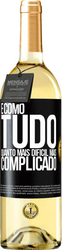 29,95 € Envio grátis | Vinho branco Edição WHITE É como tudo, quanto mais difícil, mais complicado Etiqueta Preta. Etiqueta personalizável Vinho jovem Colheita 2024 Verdejo