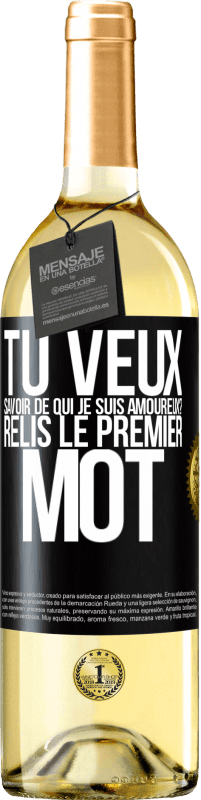 29,95 € Envoi gratuit | Vin blanc Édition WHITE Tu veux savoir de qui je suis amoureux? Relis le premier mot Étiquette Noire. Étiquette personnalisable Vin jeune Récolte 2024 Verdejo