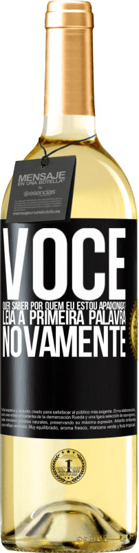 29,95 € Envio grátis | Vinho branco Edição WHITE você quer saber por quem eu estou apaixonada? Leia a primeira palavra novamente Etiqueta Preta. Etiqueta personalizável Vinho jovem Colheita 2024 Verdejo