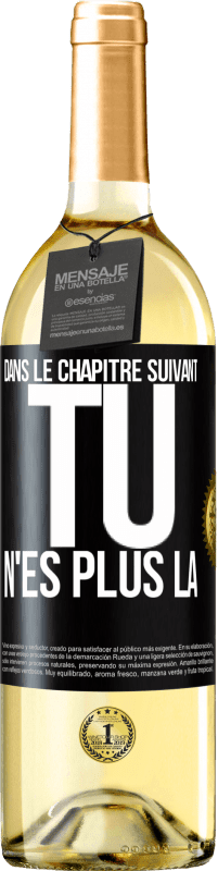 29,95 € Envoi gratuit | Vin blanc Édition WHITE Dans le chapitre suivant, tu n'es plus là Étiquette Noire. Étiquette personnalisable Vin jeune Récolte 2024 Verdejo