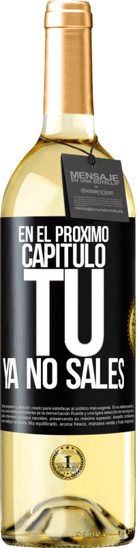 29,95 € Envío gratis | Vino Blanco Edición WHITE En el próximo capítulo, tú ya no sales Etiqueta Negra. Etiqueta personalizable Vino joven Cosecha 2024 Verdejo