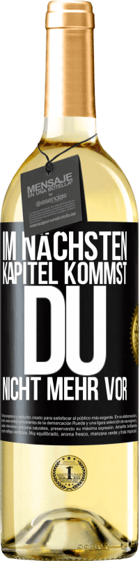 29,95 € Kostenloser Versand | Weißwein WHITE Ausgabe Im nächsten Kapitel kommst du nicht mehr vor Schwarzes Etikett. Anpassbares Etikett Junger Wein Ernte 2024 Verdejo