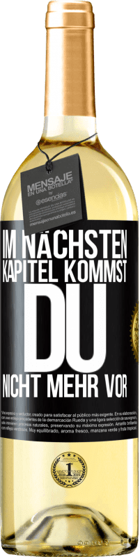 29,95 € Kostenloser Versand | Weißwein WHITE Ausgabe Im nächsten Kapitel kommst du nicht mehr vor Schwarzes Etikett. Anpassbares Etikett Junger Wein Ernte 2025 Verdejo