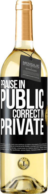 29,95 € Бесплатная доставка | Белое вино Издание WHITE Хвалите на публике, исправляйте наедине Черная метка. Настраиваемая этикетка Молодое вино Урожай 2023 Verdejo