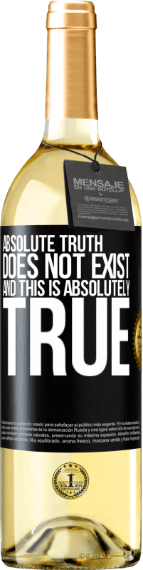 29,95 € Free Shipping | White Wine WHITE Edition Absolute truth does not exist ... and this is absolutely true Black Label. Customizable label Young wine Harvest 2023 Verdejo