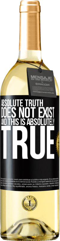 29,95 € Free Shipping | White Wine WHITE Edition Absolute truth does not exist ... and this is absolutely true Black Label. Customizable label Young wine Harvest 2025 Verdejo