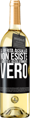 29,95 € Spedizione Gratuita | Vino bianco Edizione WHITE La verità assoluta non esiste ... e questo è assolutamente vero Etichetta Nera. Etichetta personalizzabile Vino giovane Raccogliere 2024 Verdejo