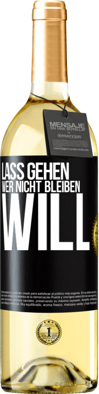 29,95 € Kostenloser Versand | Weißwein WHITE Ausgabe Lass gehen, wer nicht bleiben will Schwarzes Etikett. Anpassbares Etikett Junger Wein Ernte 2024 Verdejo