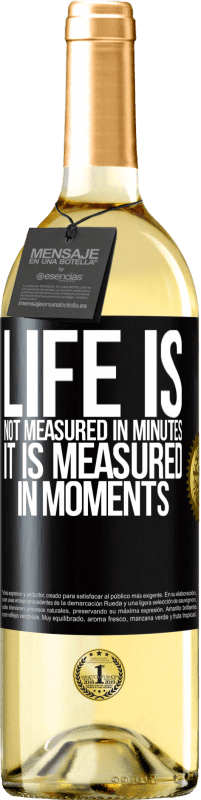 29,95 € Free Shipping | White Wine WHITE Edition Life is not measured in minutes, it is measured in moments Black Label. Customizable label Young wine Harvest 2023 Verdejo