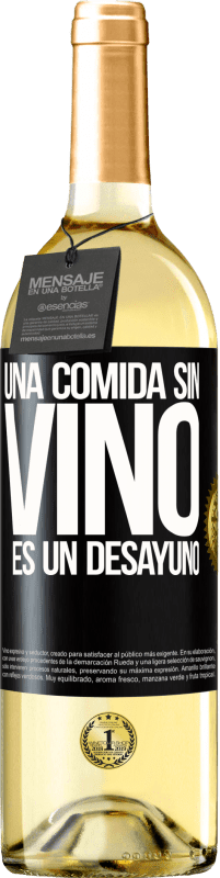 29,95 € Envío gratis | Vino Blanco Edición WHITE Una comida sin vino es un desayuno Etiqueta Negra. Etiqueta personalizable Vino joven Cosecha 2023 Verdejo