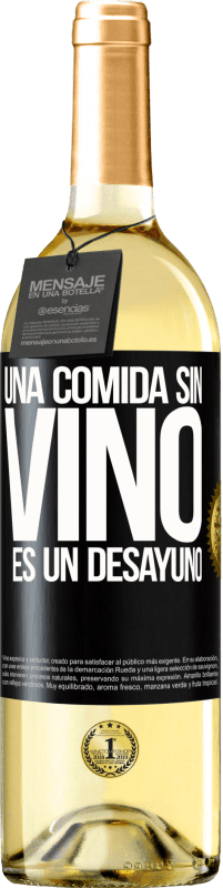 29,95 € Envío gratis | Vino Blanco Edición WHITE Una comida sin vino es un desayuno Etiqueta Negra. Etiqueta personalizable Vino joven Cosecha 2024 Verdejo