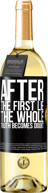 29,95 € Free Shipping | White Wine WHITE Edition After the first lie, the whole truth becomes doubt Black Label. Customizable label Young wine Harvest 2024 Verdejo