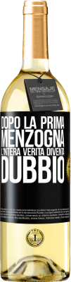 29,95 € Spedizione Gratuita | Vino bianco Edizione WHITE Dopo la prima menzogna, l'intera verità diventa dubbio Etichetta Nera. Etichetta personalizzabile Vino giovane Raccogliere 2024 Verdejo