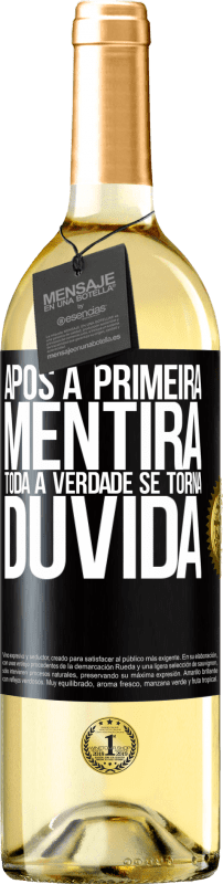 29,95 € Envio grátis | Vinho branco Edição WHITE Após a primeira mentira, toda a verdade se torna dúvida Etiqueta Preta. Etiqueta personalizável Vinho jovem Colheita 2024 Verdejo