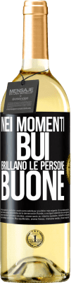 29,95 € Spedizione Gratuita | Vino bianco Edizione WHITE Nei momenti bui brillano le persone buone Etichetta Nera. Etichetta personalizzabile Vino giovane Raccogliere 2024 Verdejo