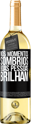 29,95 € Envio grátis | Vinho branco Edição WHITE Nos momentos sombrios, boas pessoas brilham Etiqueta Preta. Etiqueta personalizável Vinho jovem Colheita 2024 Verdejo