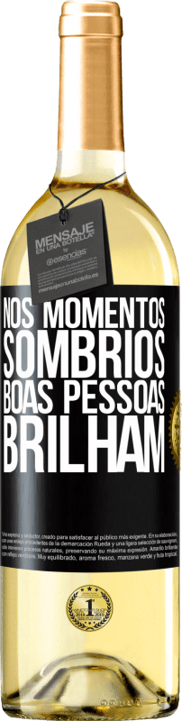 29,95 € Envio grátis | Vinho branco Edição WHITE Nos momentos sombrios, boas pessoas brilham Etiqueta Preta. Etiqueta personalizável Vinho jovem Colheita 2025 Verdejo