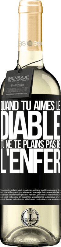 29,95 € Envoi gratuit | Vin blanc Édition WHITE Quand tu aimes le diable tu ne te plains pas de l'enfer Étiquette Noire. Étiquette personnalisable Vin jeune Récolte 2024 Verdejo