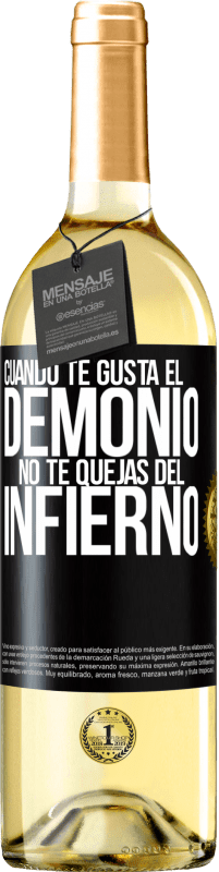 29,95 € Envío gratis | Vino Blanco Edición WHITE Cuando te gusta el demonio no te quejas del infierno Etiqueta Negra. Etiqueta personalizable Vino joven Cosecha 2025 Verdejo