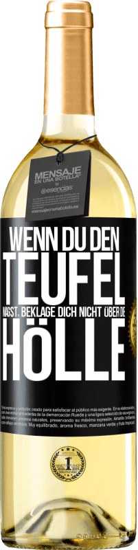 29,95 € Kostenloser Versand | Weißwein WHITE Ausgabe Wenn du den Teufel magst, beklage dich nicht über die Hölle Schwarzes Etikett. Anpassbares Etikett Junger Wein Ernte 2024 Verdejo