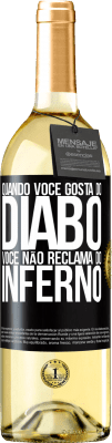 29,95 € Envio grátis | Vinho branco Edição WHITE Quando você gosta do diabo, você não reclama do inferno Etiqueta Preta. Etiqueta personalizável Vinho jovem Colheita 2023 Verdejo