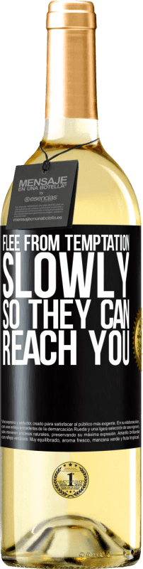 29,95 € Free Shipping | White Wine WHITE Edition Flee from temptation, slowly, so they can reach you Black Label. Customizable label Young wine Harvest 2023 Verdejo
