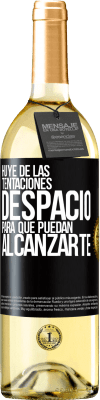 29,95 € Envío gratis | Vino Blanco Edición WHITE Huye de las tentaciones... despacio, para que puedan alcanzarte Etiqueta Negra. Etiqueta personalizable Vino joven Cosecha 2024 Verdejo