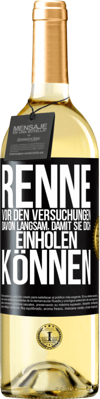 29,95 € Kostenloser Versand | Weißwein WHITE Ausgabe Renne vor den Versuchungen davon. Langsam, damit sie dich einholen können Schwarzes Etikett. Anpassbares Etikett Junger Wein Ernte 2024 Verdejo