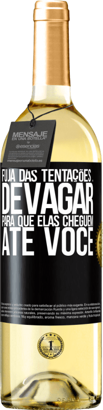 29,95 € Envio grátis | Vinho branco Edição WHITE Fuja das tentações ... devagar, para que elas cheguem até você Etiqueta Preta. Etiqueta personalizável Vinho jovem Colheita 2025 Verdejo