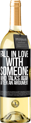29,95 € Free Shipping | White Wine WHITE Edition Fall in love with someone who talks again after an argument Black Label. Customizable label Young wine Harvest 2024 Verdejo