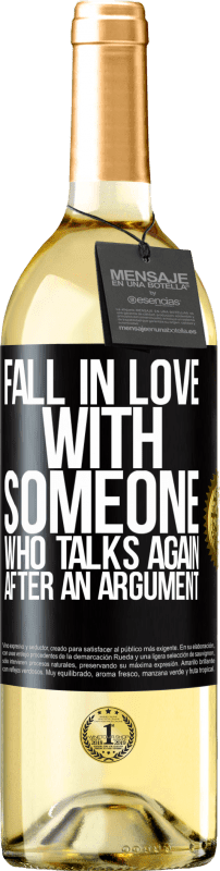 29,95 € Free Shipping | White Wine WHITE Edition Fall in love with someone who talks again after an argument Black Label. Customizable label Young wine Harvest 2023 Verdejo