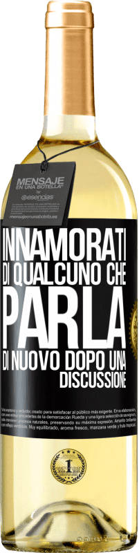 29,95 € Spedizione Gratuita | Vino bianco Edizione WHITE Innamorati di qualcuno che parla di nuovo dopo una discussione Etichetta Nera. Etichetta personalizzabile Vino giovane Raccogliere 2024 Verdejo