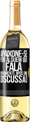 29,95 € Envio grátis | Vinho branco Edição WHITE Apaixone-se por alguém que fala novamente após uma discussão Etiqueta Preta. Etiqueta personalizável Vinho jovem Colheita 2024 Verdejo