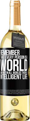 29,95 € Free Shipping | White Wine WHITE Edition Remember that every person is a world, and not in all worlds there is intelligent life Black Label. Customizable label Young wine Harvest 2024 Verdejo