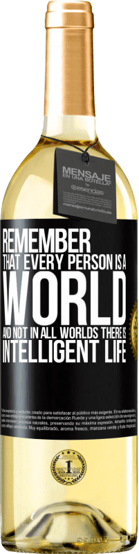29,95 € 免费送货 | 白葡萄酒 WHITE版 请记住，每个人都是一个世界，而不是在所有世界中都没有聪明的生活 黑标. 可自定义的标签 青年酒 收成 2023 Verdejo