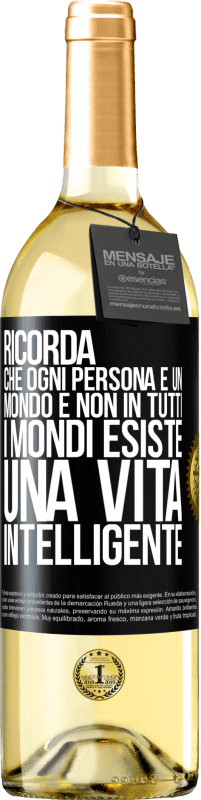 29,95 € Spedizione Gratuita | Vino bianco Edizione WHITE Ricorda che ogni persona è un mondo e non in tutti i mondi esiste una vita intelligente Etichetta Nera. Etichetta personalizzabile Vino giovane Raccogliere 2024 Verdejo