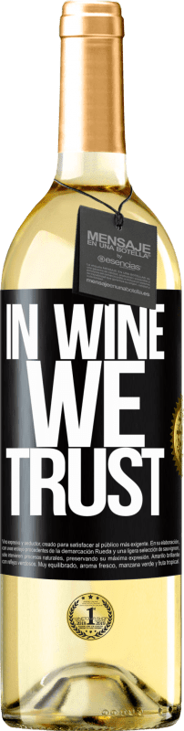 29,95 € Free Shipping | White Wine WHITE Edition in wine we trust Black Label. Customizable label Young wine Harvest 2023 Verdejo