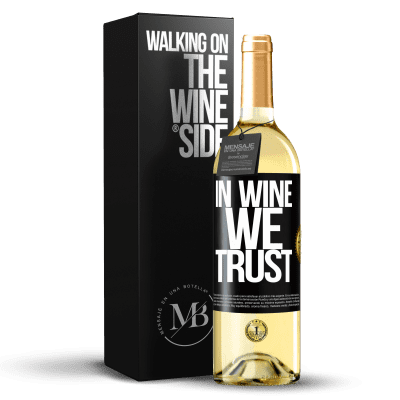 «in wine we trust» Edición WHITE