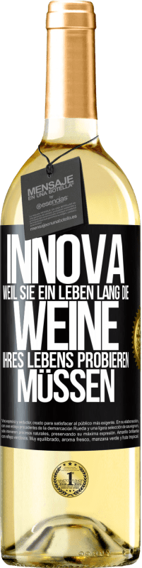 29,95 € Kostenloser Versand | Weißwein WHITE Ausgabe Innova, weil Sie ein Leben lang die Weine Ihres Lebens probieren müssen Schwarzes Etikett. Anpassbares Etikett Junger Wein Ernte 2024 Verdejo