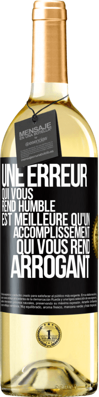 29,95 € Envoi gratuit | Vin blanc Édition WHITE Une erreur qui vous rend humble est meilleure qu'un accomplissement qui vous rend arrogant Étiquette Noire. Étiquette personnalisable Vin jeune Récolte 2024 Verdejo