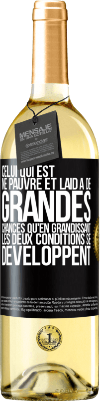 29,95 € Envoi gratuit | Vin blanc Édition WHITE Celui qui est né pauvre et laid a de grandes chances qu'en grandissant ... les deux conditions se développent Étiquette Noire. Étiquette personnalisable Vin jeune Récolte 2024 Verdejo