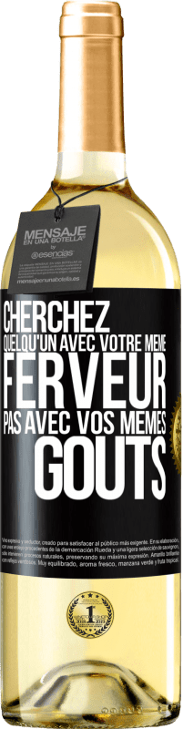 29,95 € Envoi gratuit | Vin blanc Édition WHITE Cherchez quelqu'un avec votre même ferveur pas avec vos mêmes goûts Étiquette Noire. Étiquette personnalisable Vin jeune Récolte 2024 Verdejo