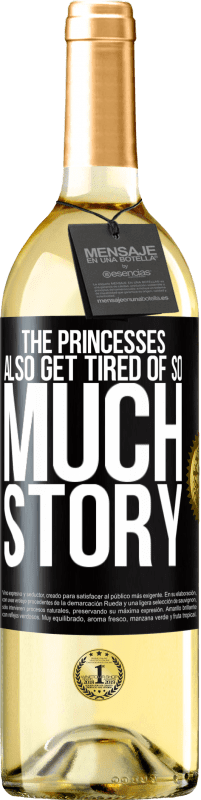 29,95 € Free Shipping | White Wine WHITE Edition The princesses also get tired of so much story Black Label. Customizable label Young wine Harvest 2023 Verdejo