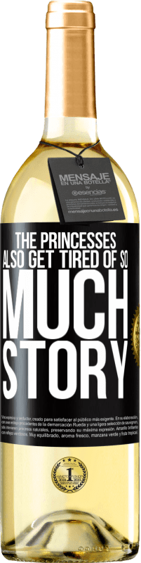 29,95 € Free Shipping | White Wine WHITE Edition The princesses also get tired of so much story Black Label. Customizable label Young wine Harvest 2024 Verdejo