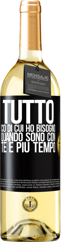 29,95 € Spedizione Gratuita | Vino bianco Edizione WHITE Tutto ciò di cui ho bisogno quando sono con te è più tempo Etichetta Nera. Etichetta personalizzabile Vino giovane Raccogliere 2024 Verdejo