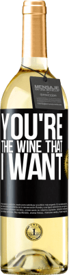 29,95 € Free Shipping | White Wine WHITE Edition You're the wine that I want Black Label. Customizable label Young wine Harvest 2025 Verdejo